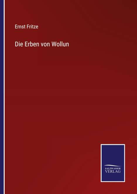 Ernst Fritze: Die Erben von Wollun, Buch