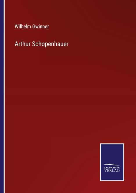 Wilhelm Gwinner: Arthur Schopenhauer, Buch