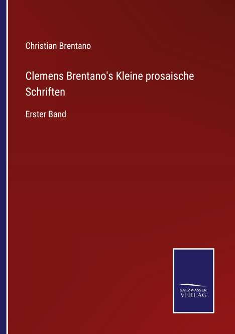 Christian Brentano: Clemens Brentano's Kleine prosaische Schriften, Buch