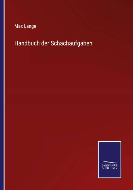 Max Lange: Handbuch der Schachaufgaben, Buch