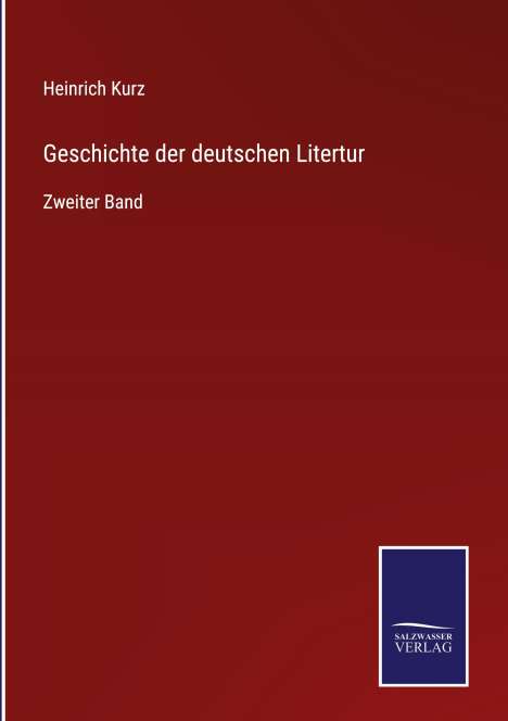 Heinrich Kurz: Geschichte der deutschen Litertur, Buch