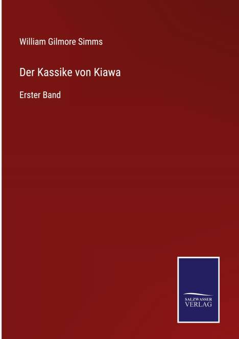 William Gilmore Simms: Der Kassike von Kiawa, Buch
