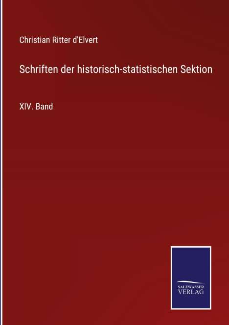 Christian Ritter D'Elvert: Schriften der historisch-statistischen Sektion, Buch