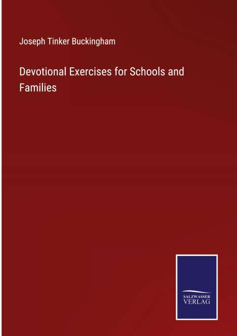 Joseph Tinker Buckingham: Devotional Exercises for Schools and Families, Buch
