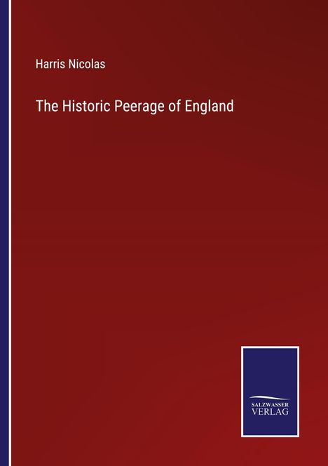 Harris Nicolas: The Historic Peerage of England, Buch