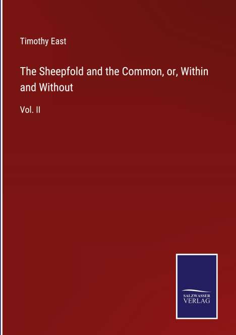 Timothy East: The Sheepfold and the Common, or, Within and Without, Buch