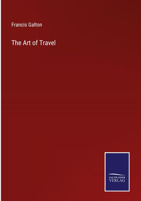 Francis Galton: The Art of Travel, Buch