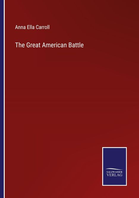 Anna Ella Carroll: The Great American Battle, Buch