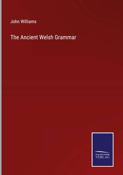 John Williams (geb. 1932): The Ancient Welsh Grammar, Buch