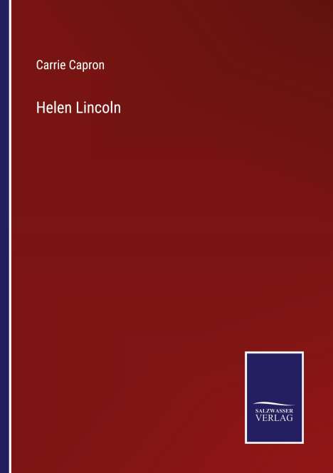 Carrie Capron: Helen Lincoln, Buch