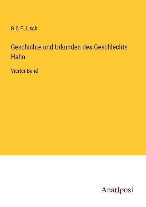 G. C. F. Lisch: Geschichte und Urkunden des Geschlechts Hahn, Buch