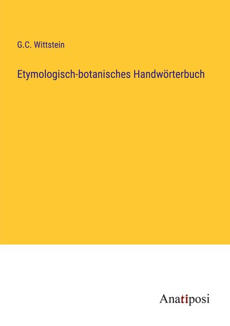 G. C. Wittstein: Etymologisch-botanisches Handwörterbuch, Buch