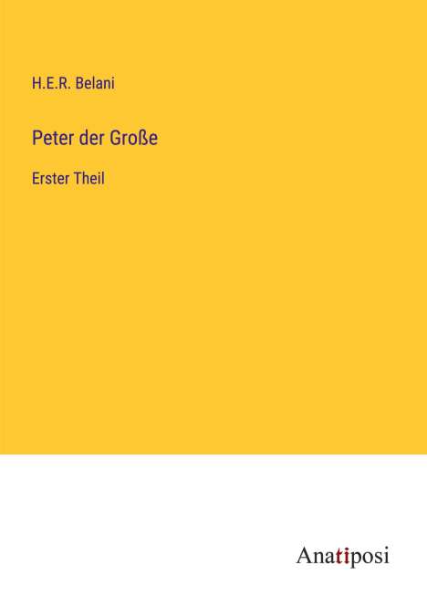 H. E. R. Belani: Peter der Große, Buch