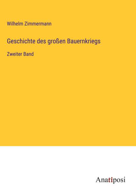 Wilhelm Zimmermann: Geschichte des großen Bauernkriegs, Buch