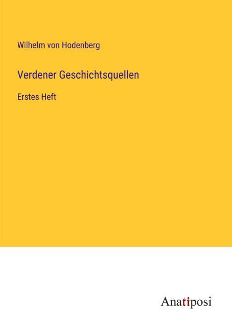 Wilhelm Von Hodenberg: Verdener Geschichtsquellen, Buch