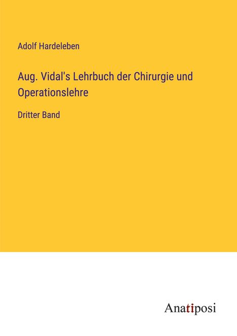 Adolf Hardeleben: Aug. Vidal's Lehrbuch der Chirurgie und Operationslehre, Buch