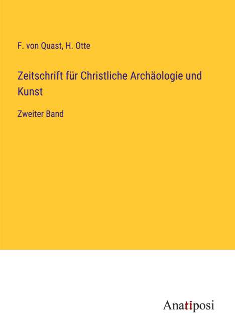 F. von Quast: Zeitschrift für Christliche Archäologie und Kunst, Buch