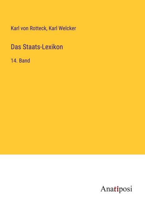 Karl Von Rotteck: Das Staats-Lexikon, Buch