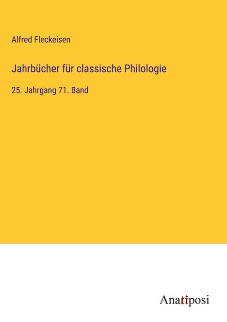 Alfred Fleckeisen: Jahrbücher für classische Philologie, Buch