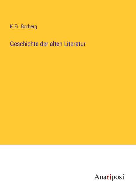 K. Fr. Borberg: Geschichte der alten Literatur, Buch