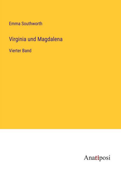 Emma Southworth: Virginia und Magdalena, Buch