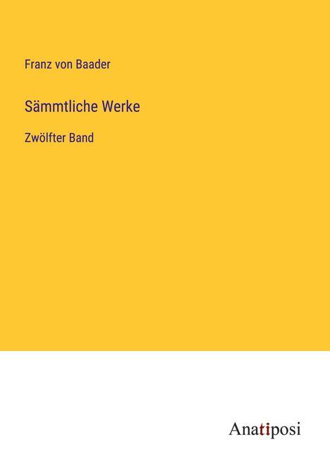 Franz Von Baader: Sämmtliche Werke, Buch