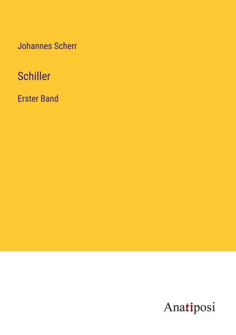Johannes Scherr: Schiller, Buch