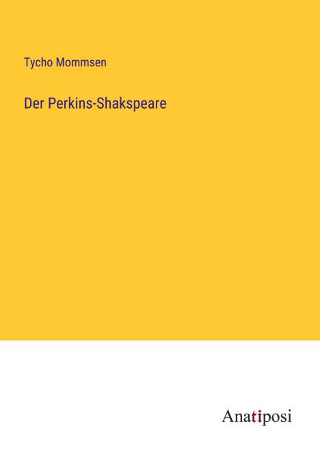 Tycho Mommsen: Der Perkins-Shakspeare, Buch