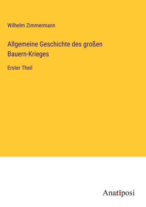 Wilhelm Zimmermann: Allgemeine Geschichte des großen Bauern-Krieges, Buch