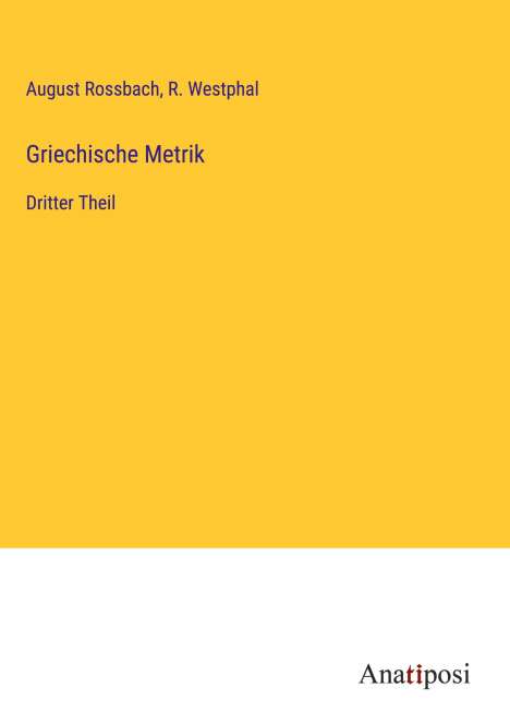 August Rossbach: Griechische Metrik, Buch