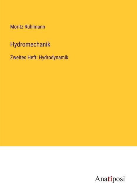 Moritz Rühlmann: Hydromechanik, Buch