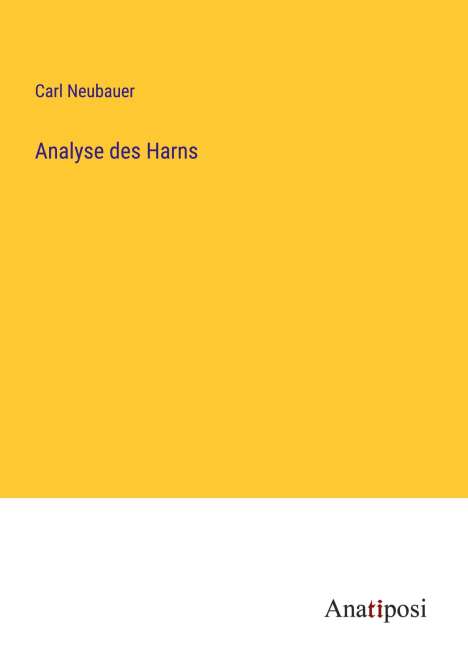 Carl Neubauer: Analyse des Harns, Buch