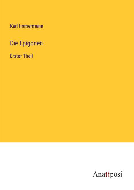 Karl Immermann: Die Epigonen, Buch
