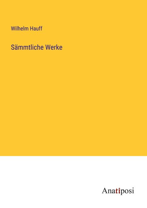 Wilhelm Hauff: Sämmtliche Werke, Buch