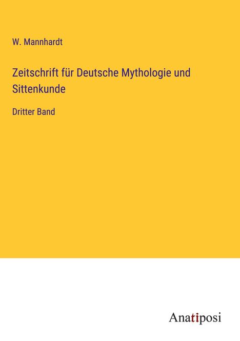 W. Mannhardt: Zeitschrift für Deutsche Mythologie und Sittenkunde, Buch