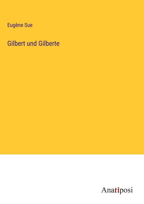 Eugène Sue: Gilbert und Gilberte, Buch