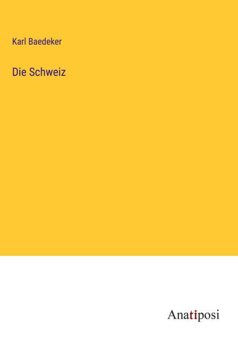 Karl Baedeker: Die Schweiz, Buch