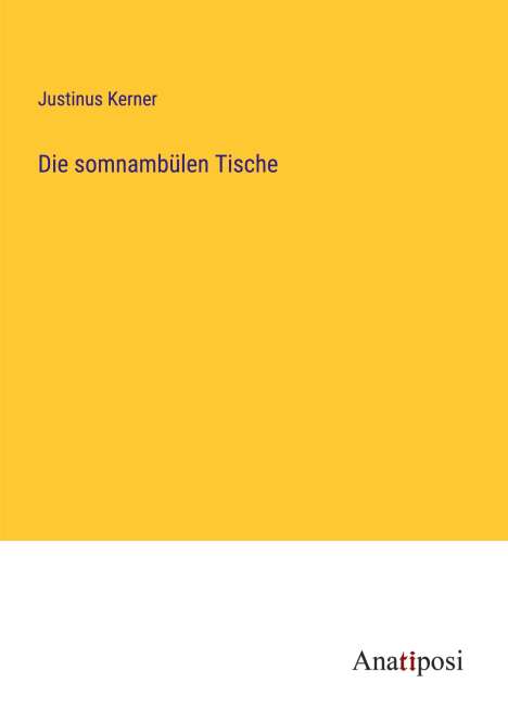 Justinus Kerner: Die somnambülen Tische, Buch
