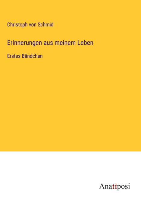 Christoph Von Schmid: Erinnerungen aus meinem Leben, Buch
