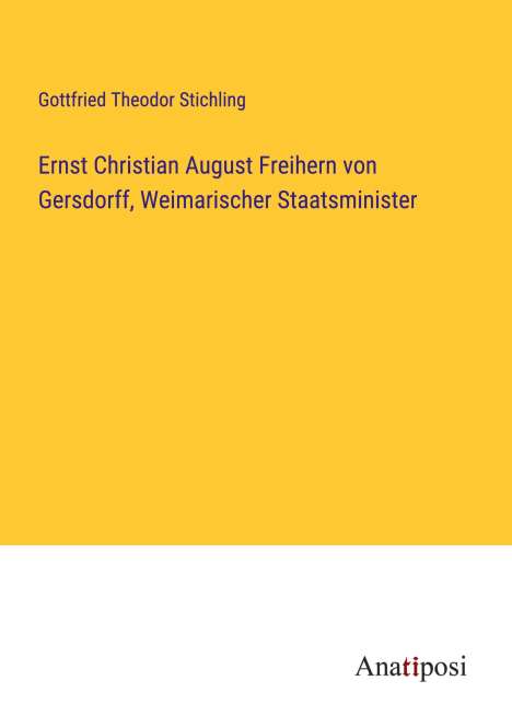 Gottfried Theodor Stichling: Ernst Christian August Freihern von Gersdorff, Weimarischer Staatsminister, Buch