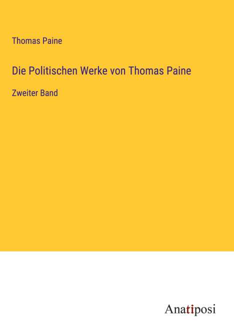Thomas Paine: Die Politischen Werke von Thomas Paine, Buch