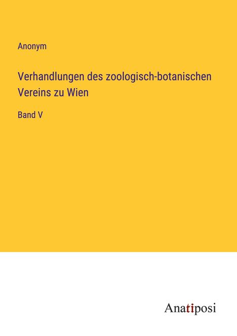 Anonym: Verhandlungen des zoologisch-botanischen Vereins zu Wien, Buch