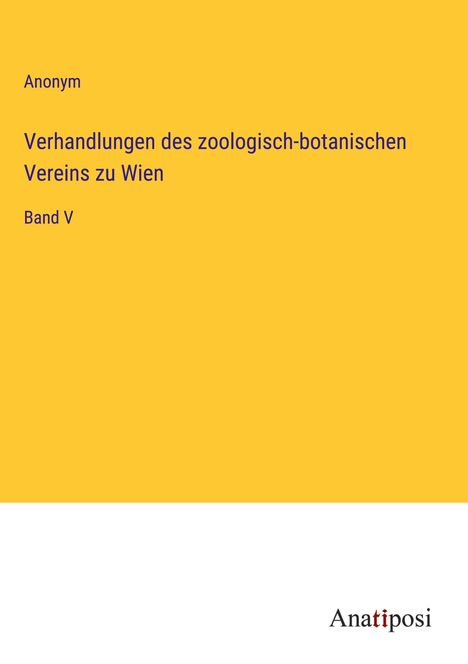 Anonym: Verhandlungen des zoologisch-botanischen Vereins zu Wien, Buch