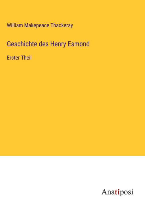 William Makepeace Thackeray: Geschichte des Henry Esmond, Buch