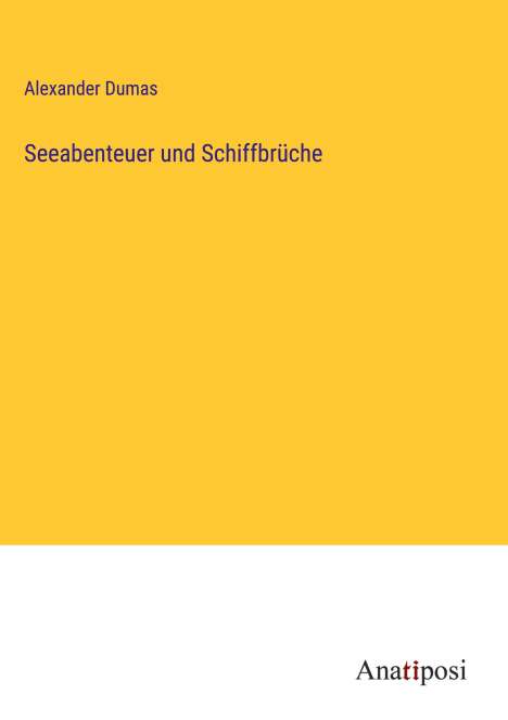 Alexander Dumas: Seeabenteuer und Schiffbrüche, Buch