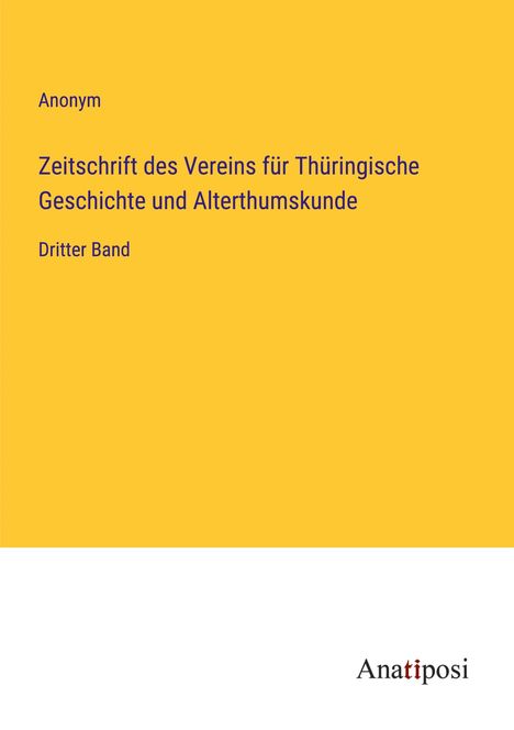 Anonym: Zeitschrift des Vereins für Thüringische Geschichte und Alterthumskunde, Buch