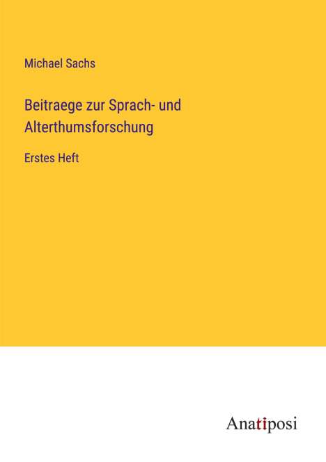Michael Sachs: Beitraege zur Sprach- und Alterthumsforschung, Buch