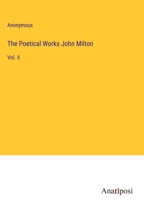 Anonymous: The Poetical Works John Milton, Buch