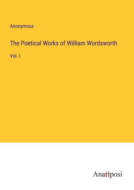 Anonymous: The Poetical Works of William Wordsworth, Buch