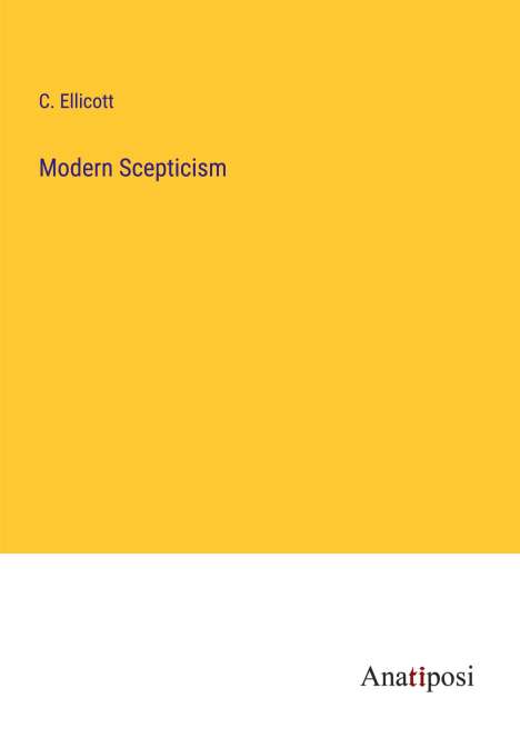C. Ellicott: Modern Scepticism, Buch